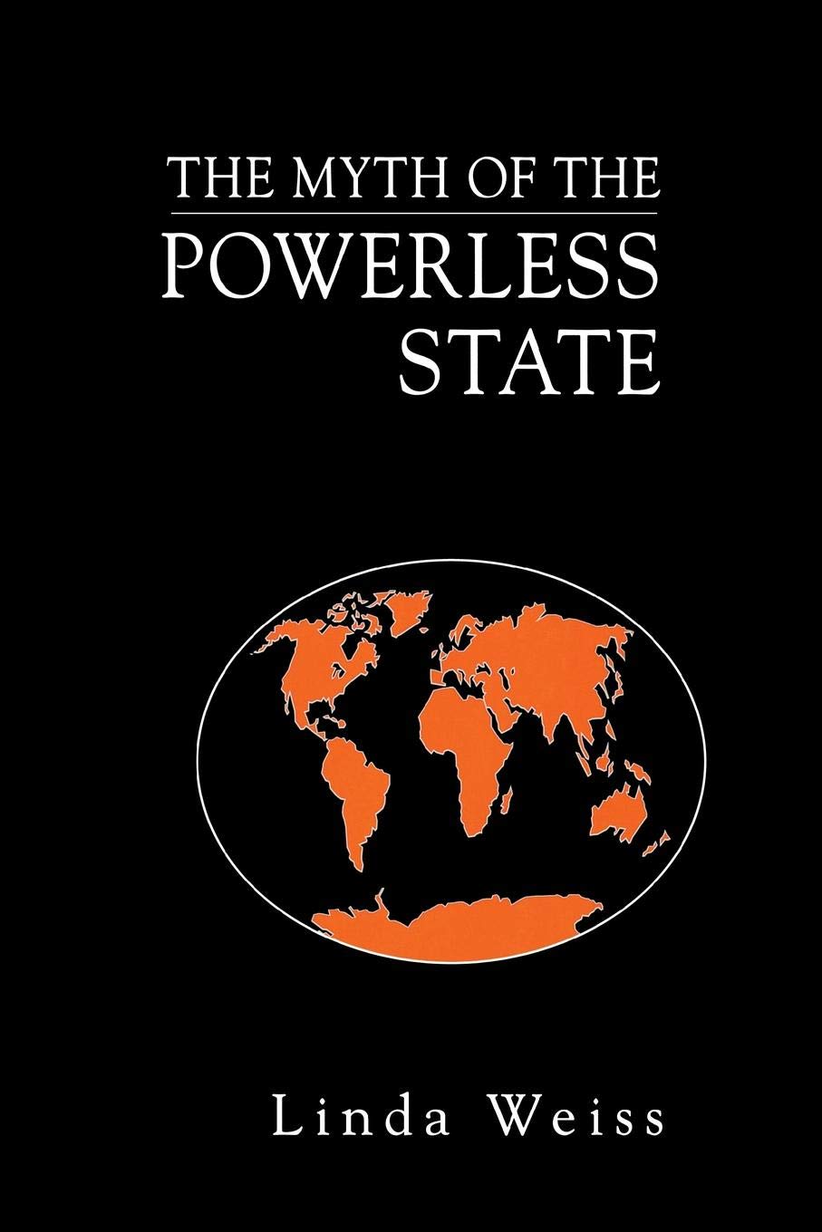 The Myth of the Powerless State (Cornell Studies in Political Economy),Used