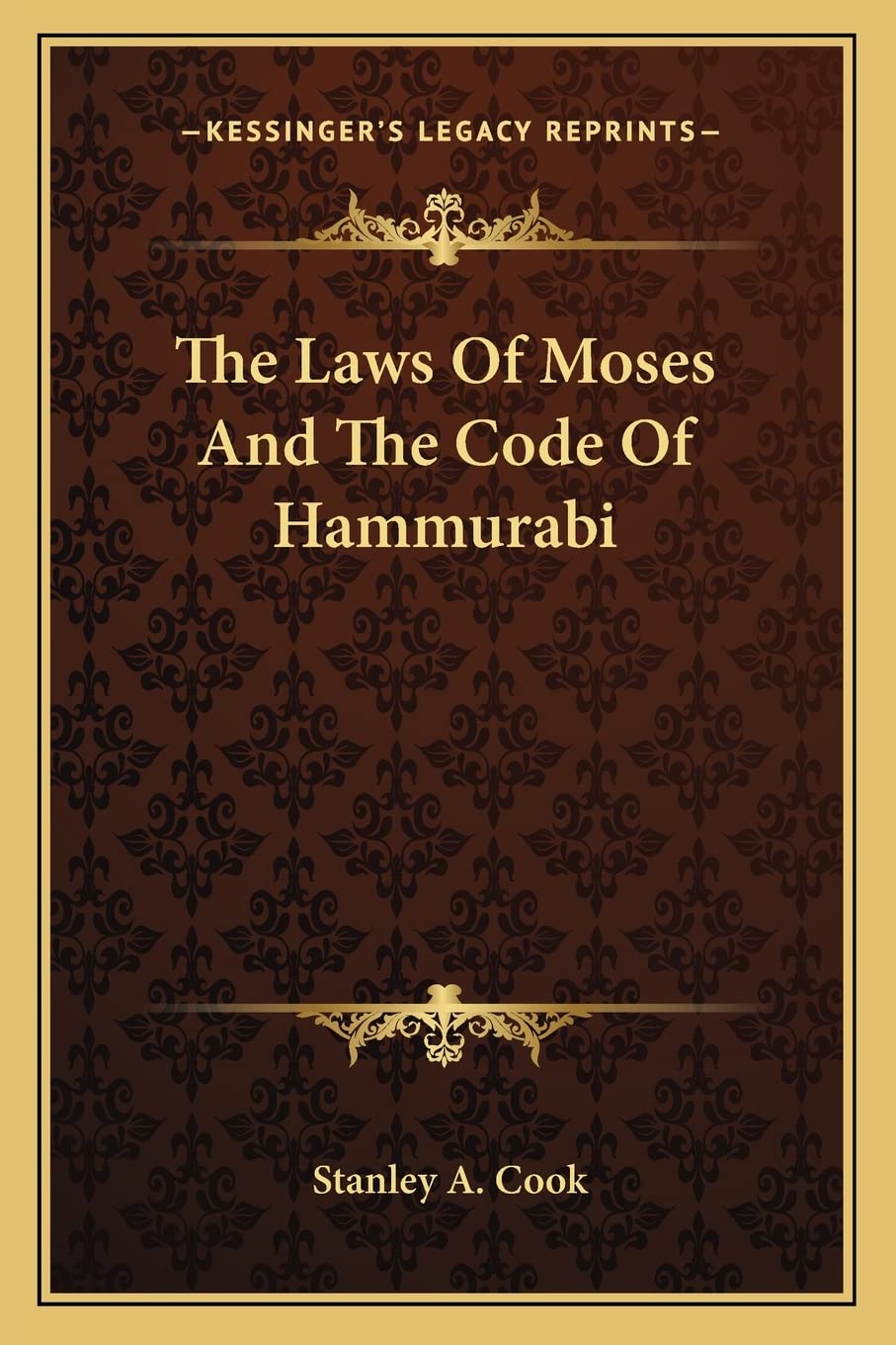 The Laws Of Moses And The Code Of Hammurabi,New