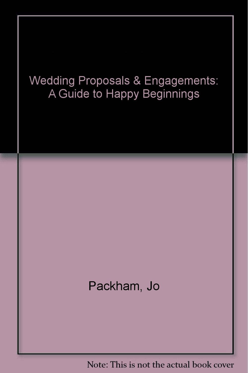 Wedding Proposals & Engagements: A Guide to Happy Beginnings,Used