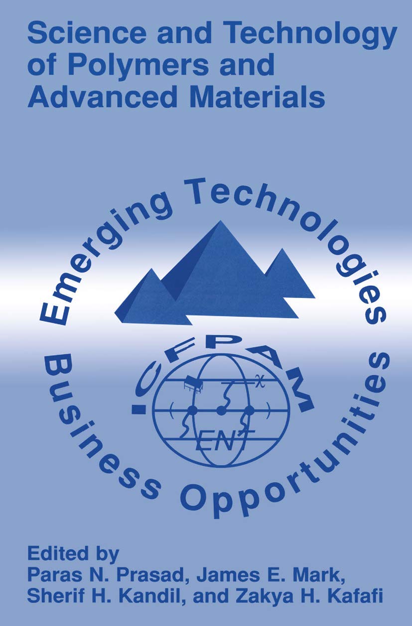 Science and Technology of Polymers and Advanced Materials: Emerging Technologies and Business Opportunities,Used