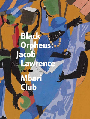 Black Orpheus: Jacob Lawrence And The Mbari Club,Used