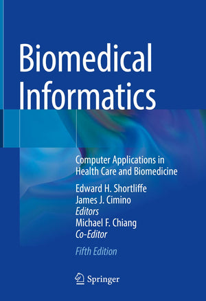 Biomedical Informatics: Computer Applications in Health Care and Biomedicine,Used