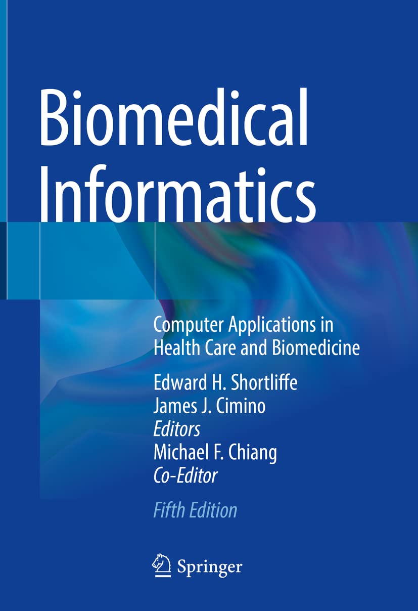 Biomedical Informatics: Computer Applications in Health Care and Biomedicine,Used