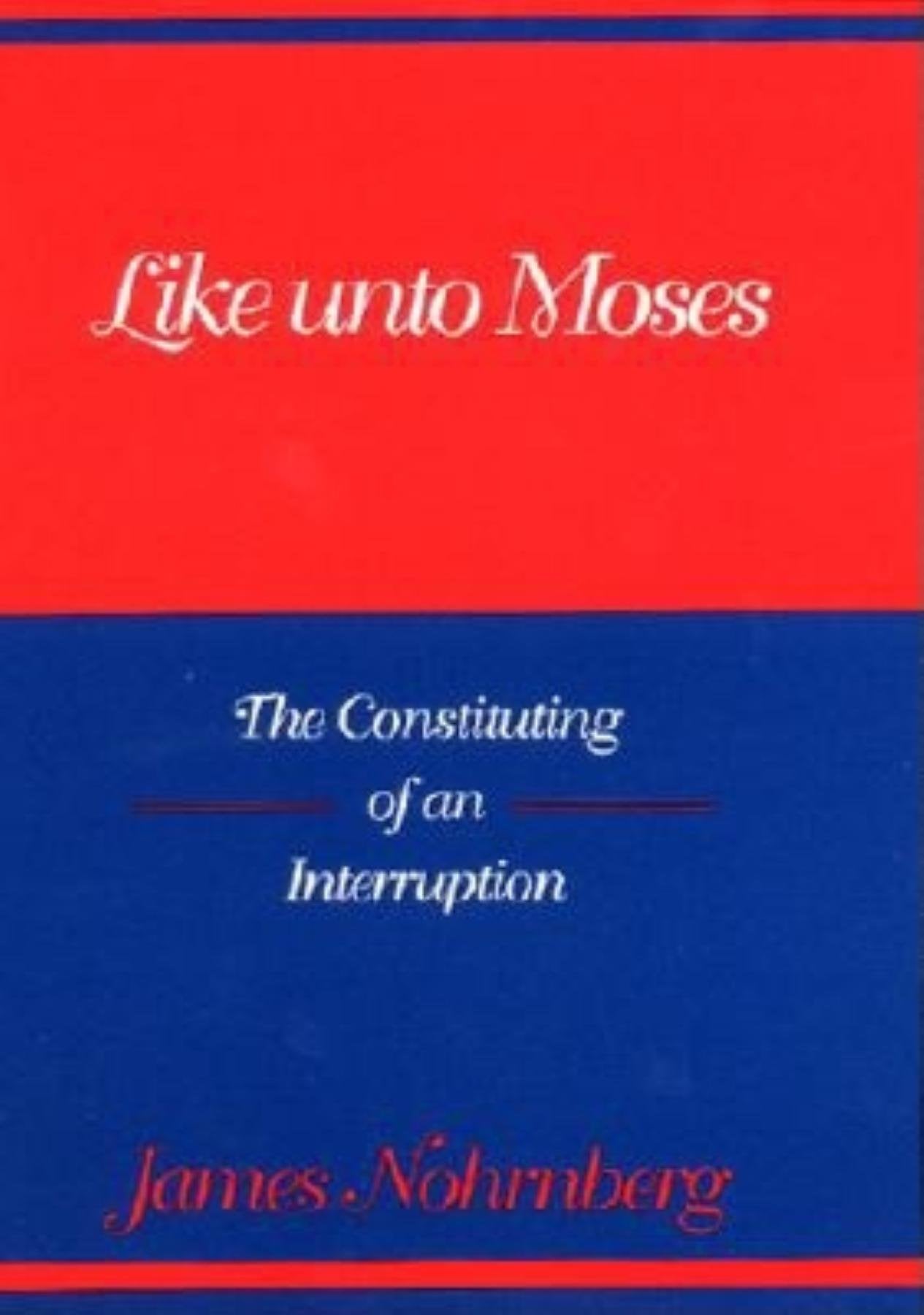 Like Unto Moses: The Constituting of an Interruption (Biblical Literature),Used