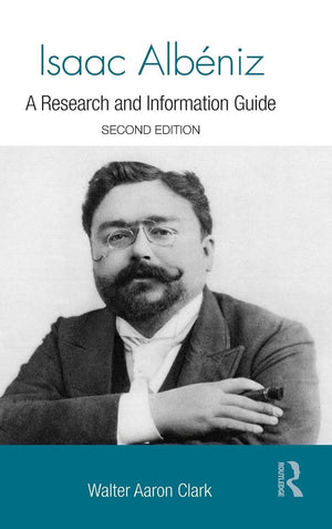 Isaac Albeniz: A Research and Information Guide (Routledge Music Bibliographies),Used