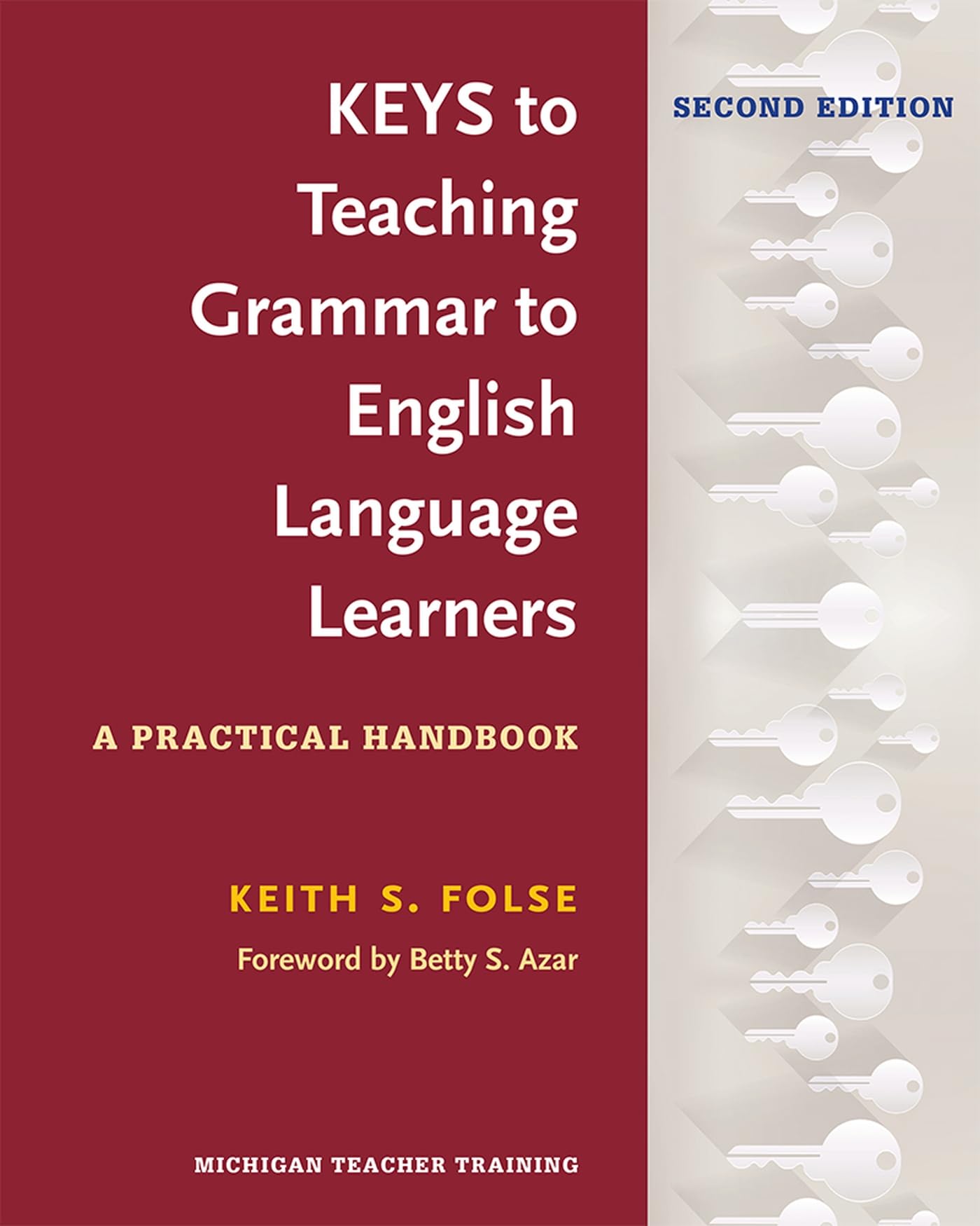 Keys to Teaching Grammar to English Language Learners, Second Ed.: A Practical Handbook,Used