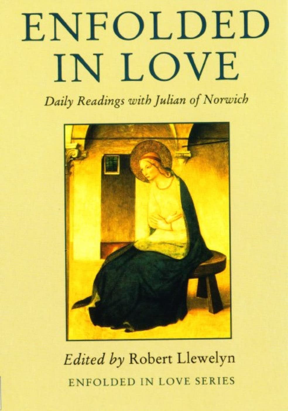 Enfolded in Love: Daily Readings with Julian of Norwich,New