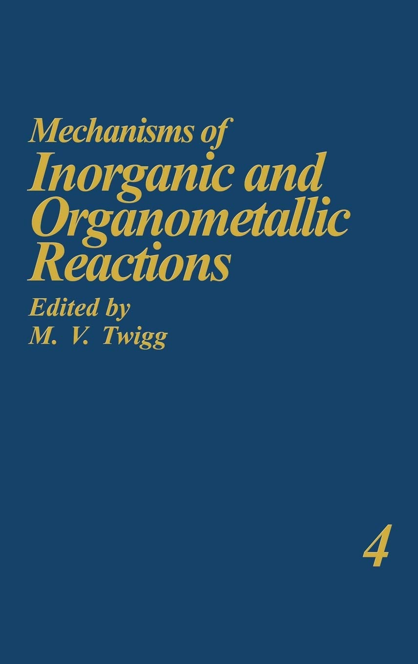 Mechanisms of Inorganic and Organometallic Reactions Volume 4,Used