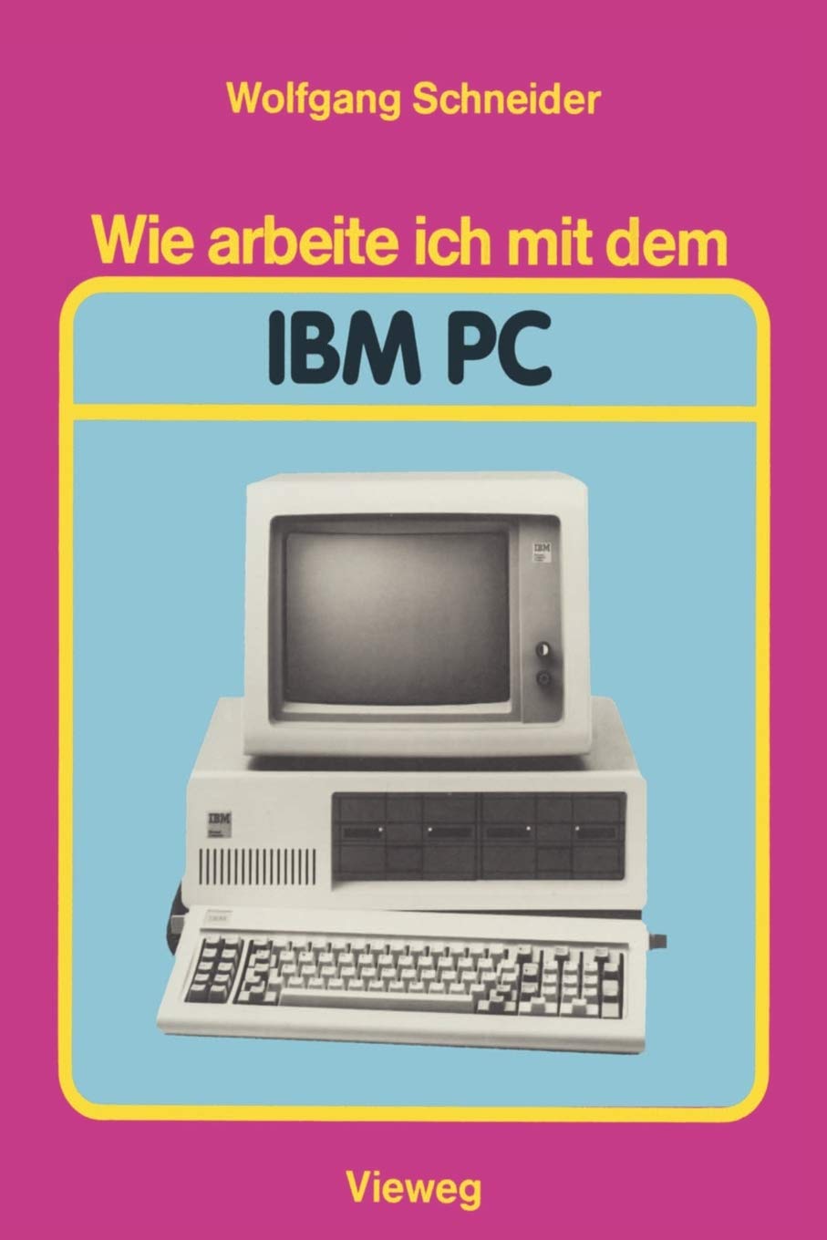 Wie arbeite ich mit dem IBM PC (German Edition),Used