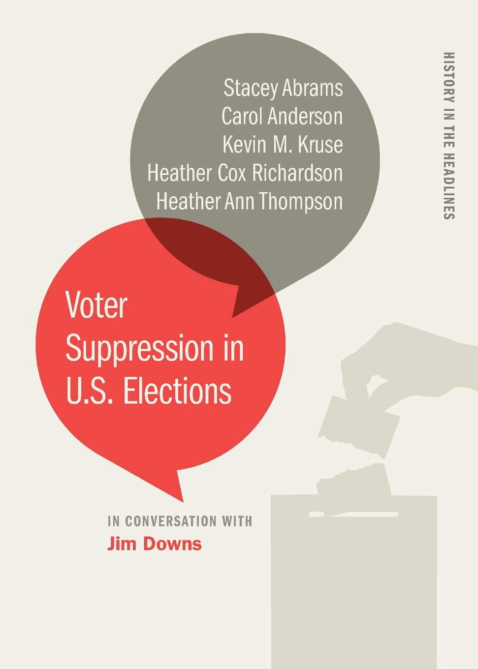 Voter Suppression In U.S. Elections (History In The Headlines Ser.)