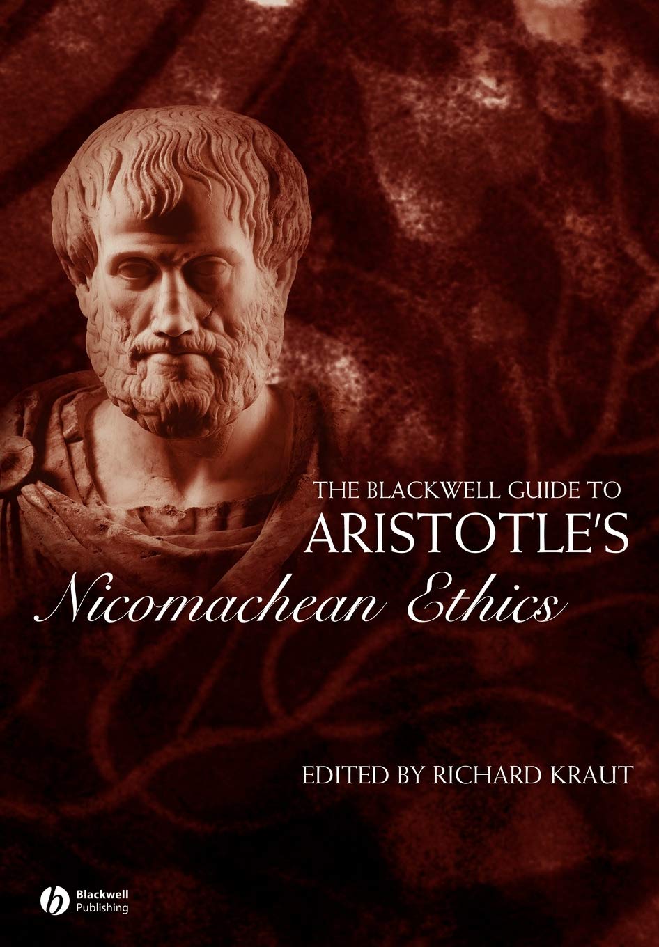 The Blackwell Guide to Aristotle s Nicomachean Ethics (Blackwell Guides to Great Works)