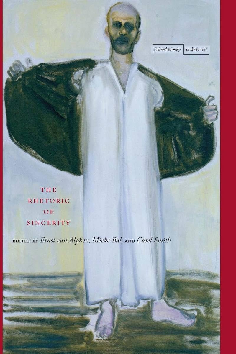 The Rhetoric Of Sincerity (Cultural Memory In The Present),Used