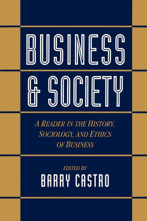 Business And Society: A Reader In The History, Sociology, And Ethics Of Business,Used