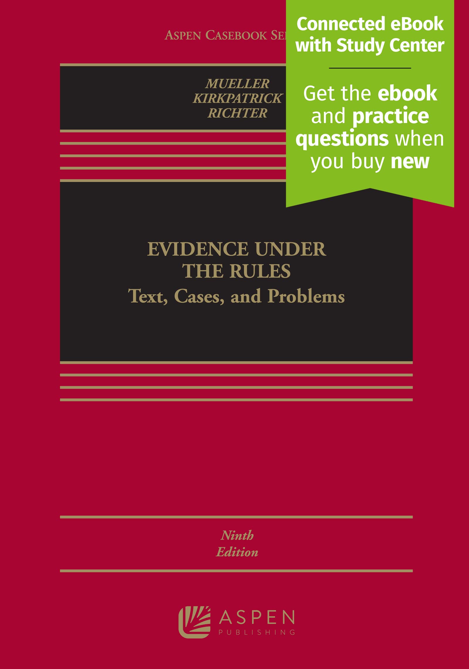 Evidence Under The Rules: Text, Cases, And Problems [Connected Ebook With Study Center] (Aspen Casebook)