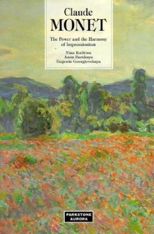 Claude Monet: The Power and the Harmony of Impressionism (Great Painters),Used