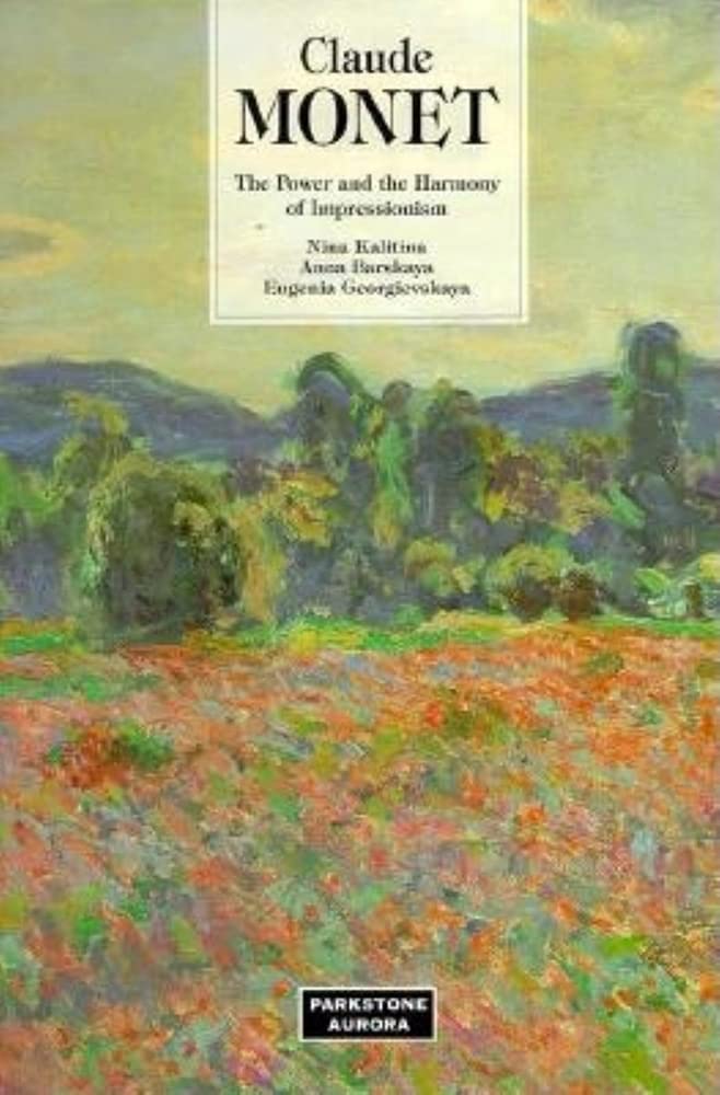 Claude Monet: The Power and the Harmony of Impressionism (Great Painters),Used