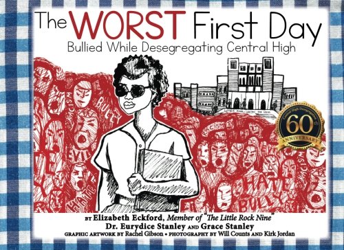 The Worst First Day: Bullied While Desegregating Central High,New