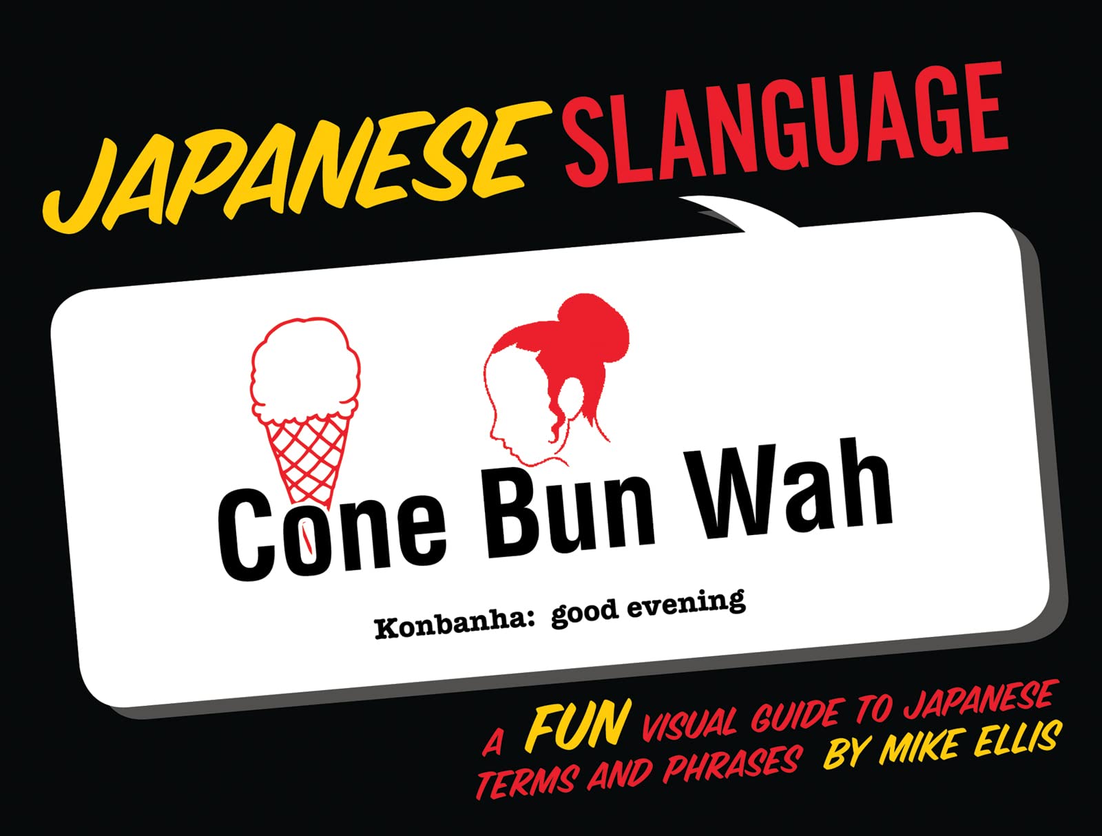 Japanese Slanguage: A Fun Visual Guide to Japanese Terms and Phrases (English and Japanese Edition),Used