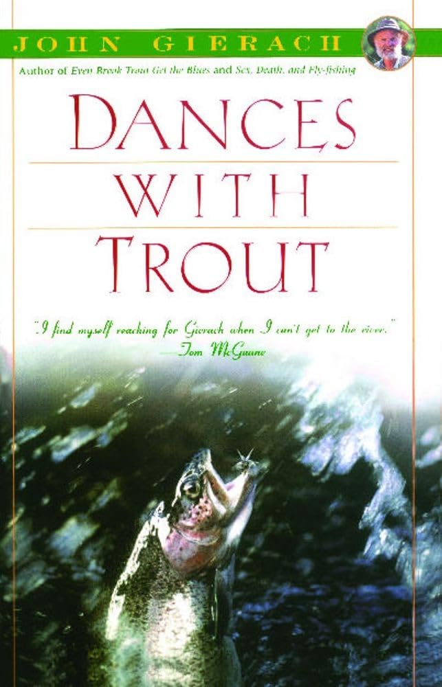 Dances With Trout (John Gierach's Flyfishing Library),Used