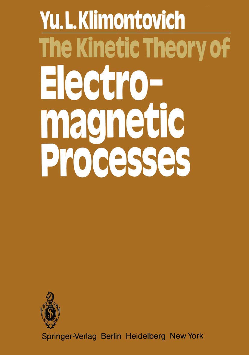 The Kinetic Theory of Electromagnetic Processes (Springer Series in Synergetics, 10),Used