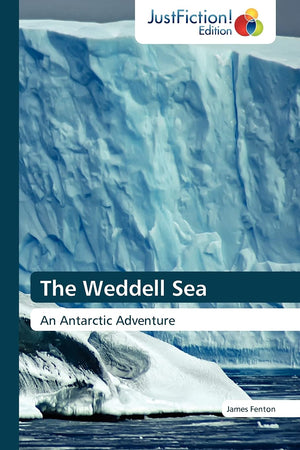 The Weddell Sea: An Antarctic Adventure,Used