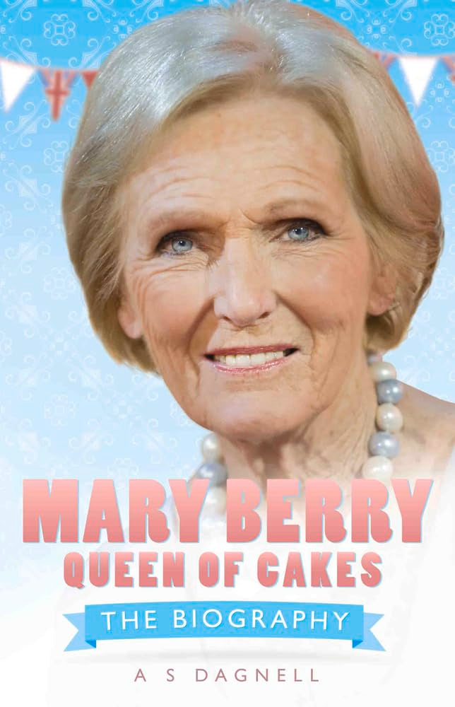 Mary Berry: Queen of British Baking: The Biography,Used