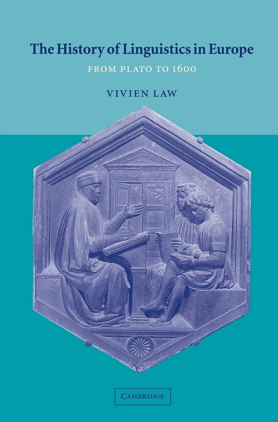 The History of Linguistics in Europe: From Plato to 1600 (Cambridge Textbooks in Linguistics),Used