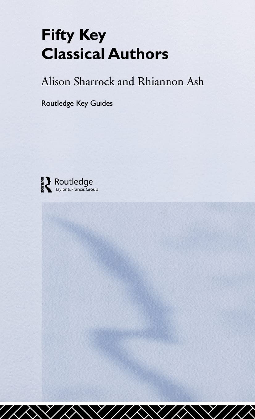 Fifty Key Classical Authors (Routledge Key Guides),Used