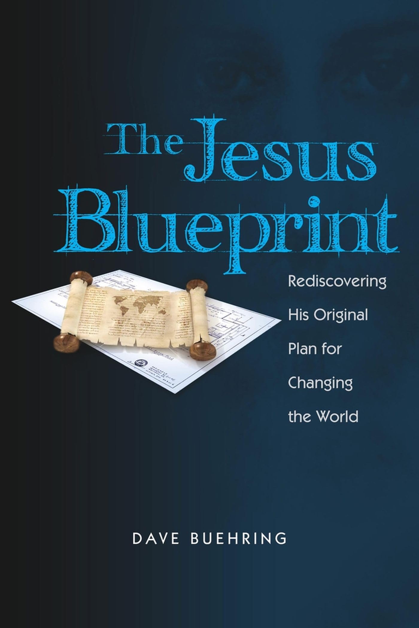 The Jesus Blueprint: Rediscovering His Original Plan For Changing The World,Used
