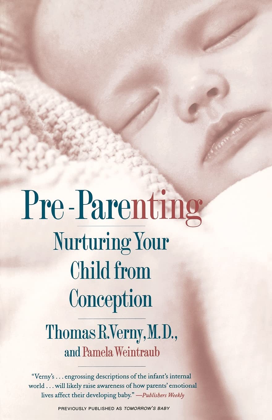 Preparenting: Nurturing Your Child From Conception