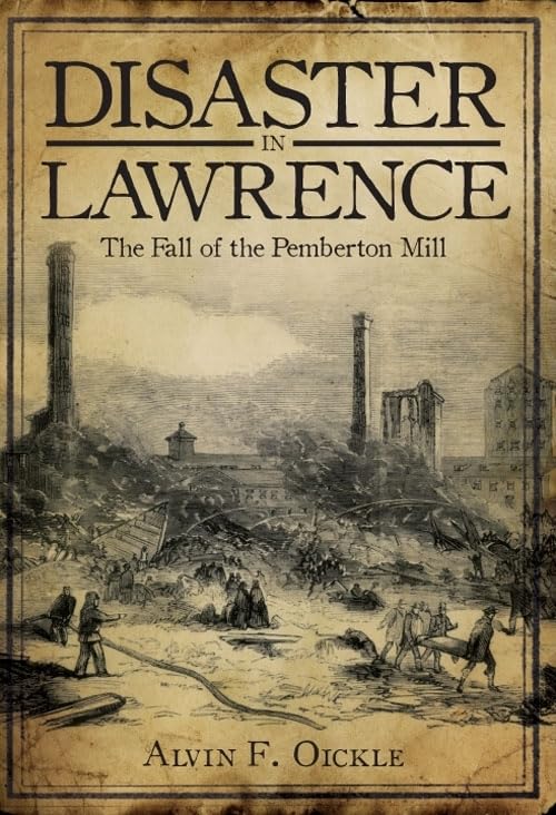 Disaster in Lawrence: The Fall of the Pemberton Mill,Used