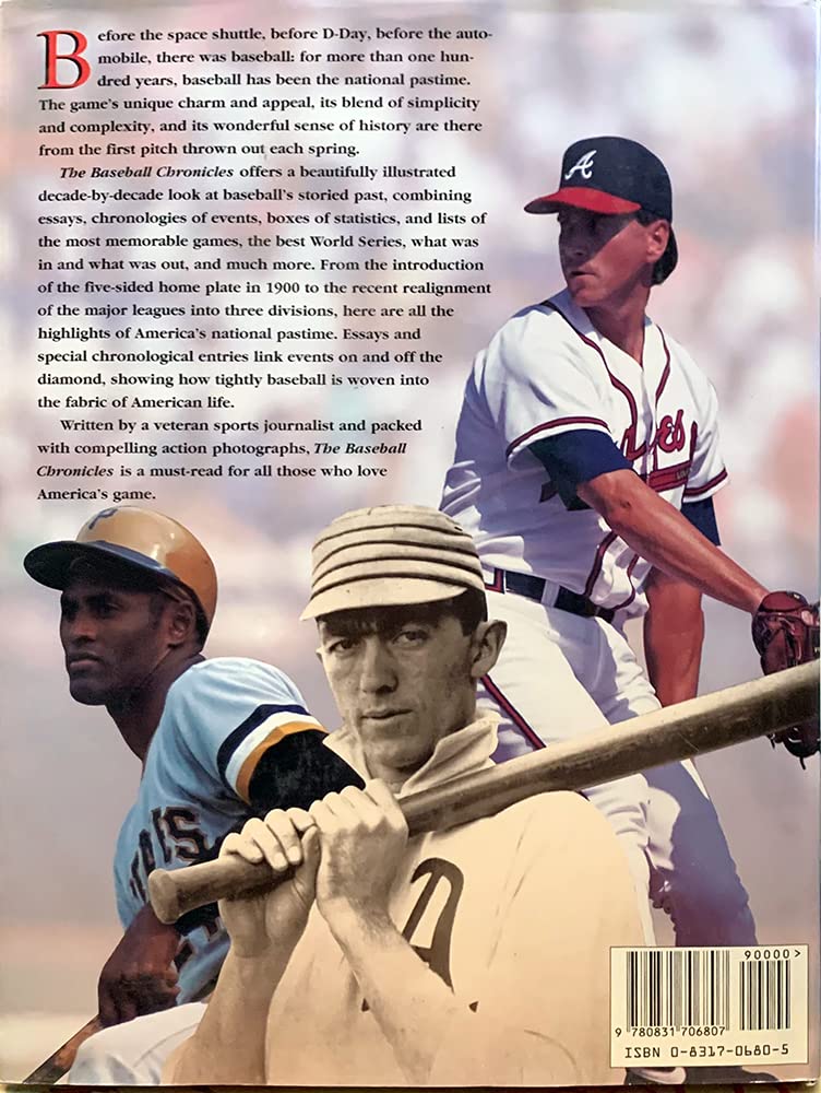 The Baseball Chronicles: A DecadeByDecade History of the AllAmerican Pastime,Used