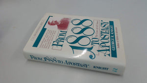 From Eighteen EightyEight to Apostasy: The Case of A. T. Jones,Used
