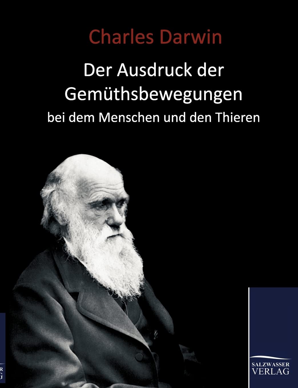 Der Ausdruck der Gemthsbewegungen bei dem Menschen und den Thieren (1877) (German Edition),Used