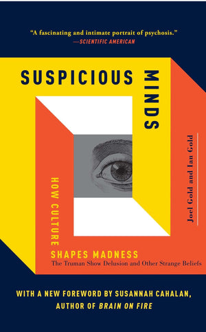 Suspicious Minds: How Culture Shapes Madness,Used