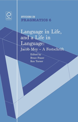 Language in Life, and a Life in Language: Jacob Mey, a Festschrift (Studies in Pragmatics),Used