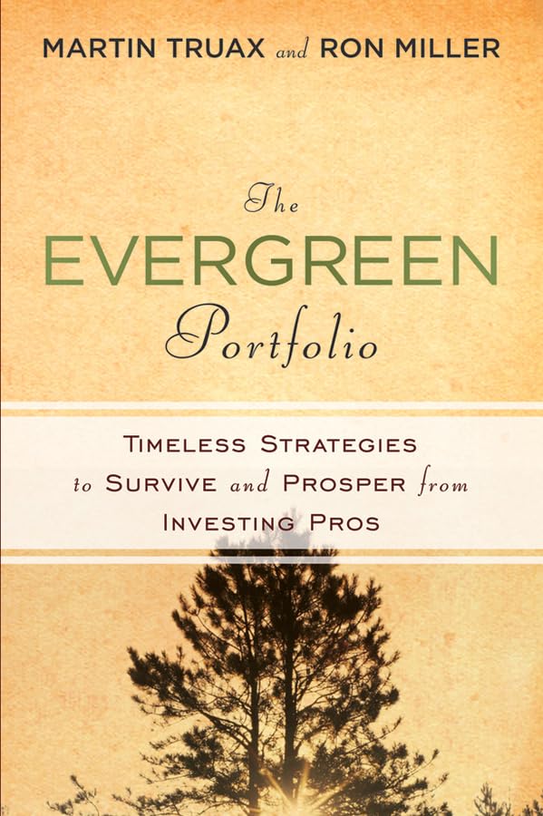 The Evergreen Portfolio: Timeless Strategies to Survive and Prosper from Investing Pros,Used