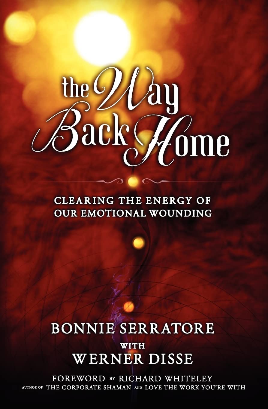 The Way Back Home  Clearing The Energy Of Our Emotional Wounding