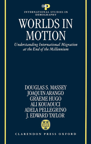 Worlds in Motion : Understanding International Migration at the End of the Millennium (International Studies in Demography),Used
