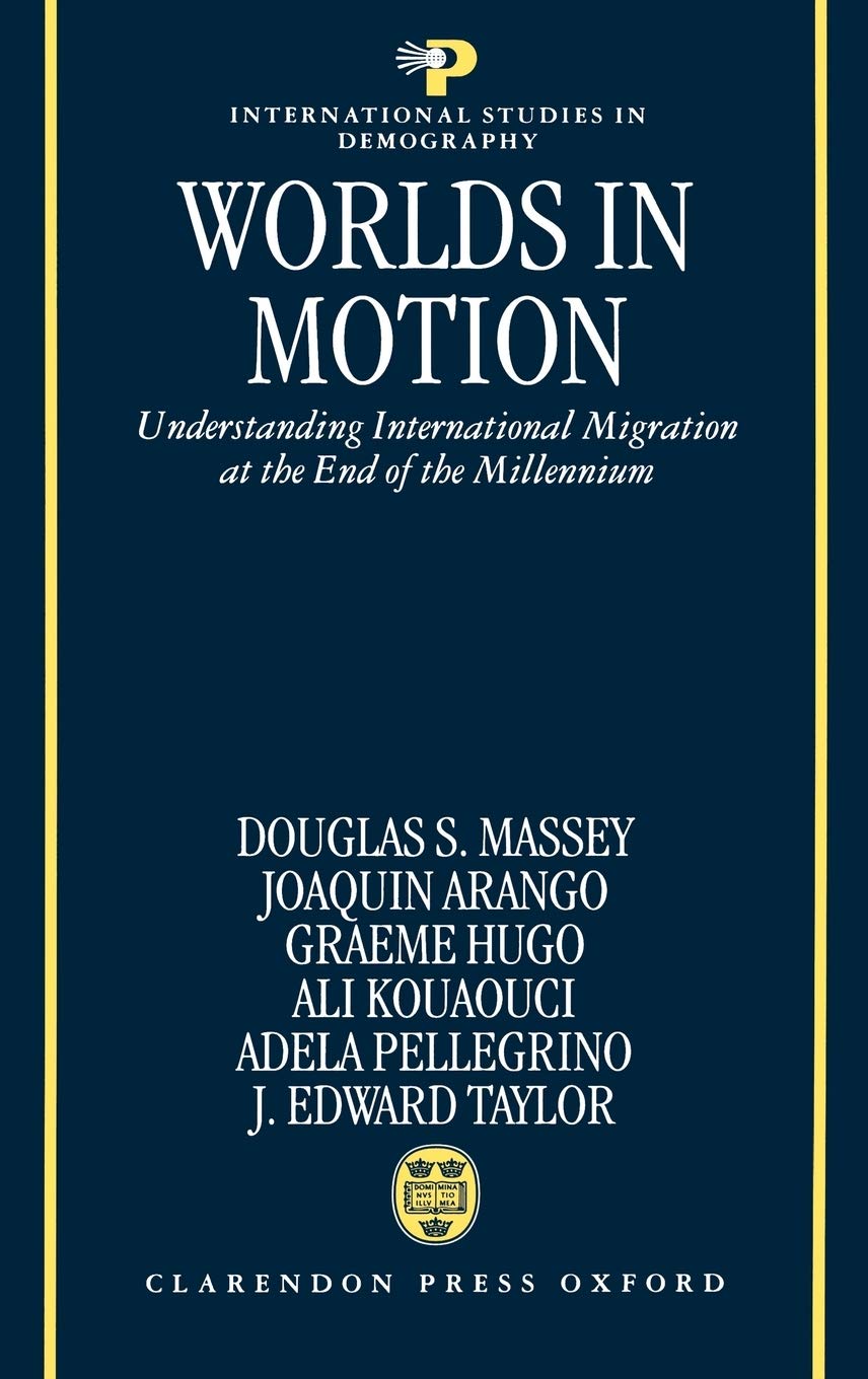 Worlds in Motion : Understanding International Migration at the End of the Millennium (International Studies in Demography),Used