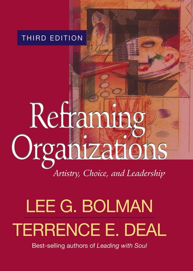 Reframing Organizations: Artistry, Choice, and Leadership (Jossey Bass Business & Management Series),Used