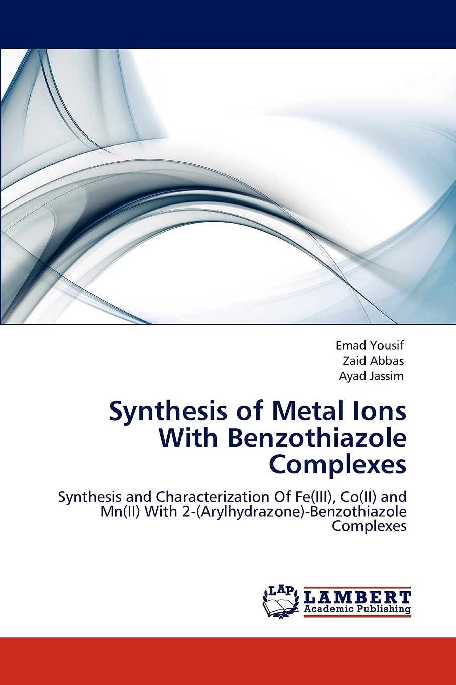 Synthesis of Metal Ions With Benzothiazole Complexes: Synthesis and Characterization Of Fe(III), Co(II) and Mn(II) With 2(Arylh,Used