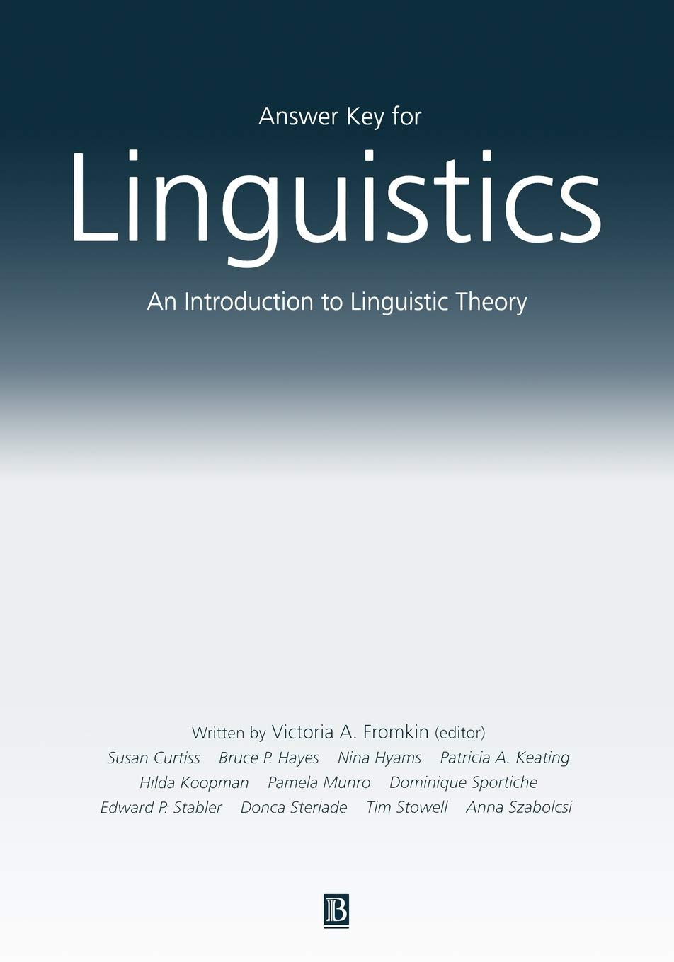 Answer Key For Linguistics: An Introduction to Linguistic Theory,Used