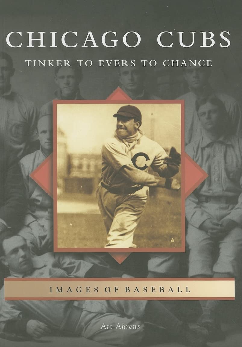 Chicago Cubs: Tinker to Evers to Chance (Images of Baseball),Used