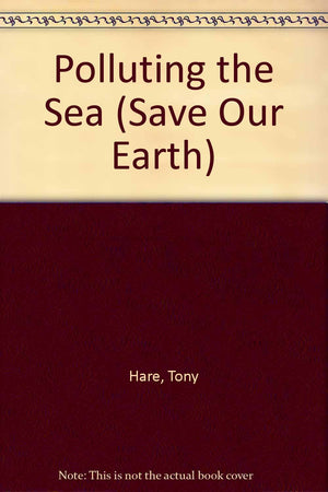 Polluting the Sea (Save Our Earth),Used