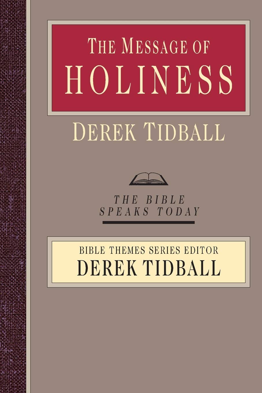 The Message Of Holiness (The Bible Speaks Today Bible Themes Series),New