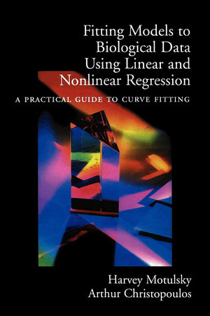 Fitting Models to Biological Data Using Linear and Nonlinear Regression: A Practical Guide to Curve Fitting,Used