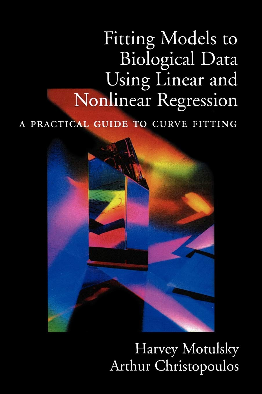 Fitting Models to Biological Data Using Linear and Nonlinear Regression: A Practical Guide to Curve Fitting,Used