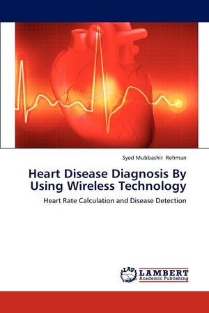 Heart Disease Diagnosis By Using Wireless Technology: Heart Rate Calculation and Disease Detection,Used