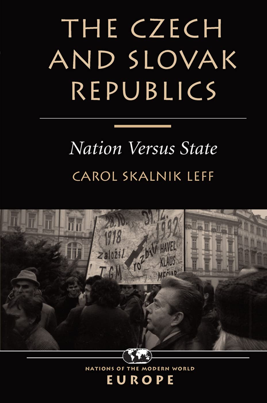 The Czech And Slovak Republics: Nation Versus State,New